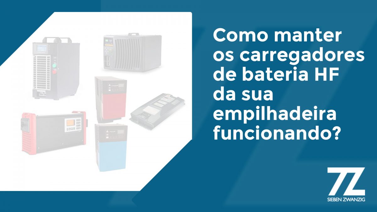 Fotos de carregadores de bateria HF de empilhadeiras elétricas, de diferentes marcas, e o seguinte texto: Como manter os carregadores de bateria HF da sua empilhadeira funcionando